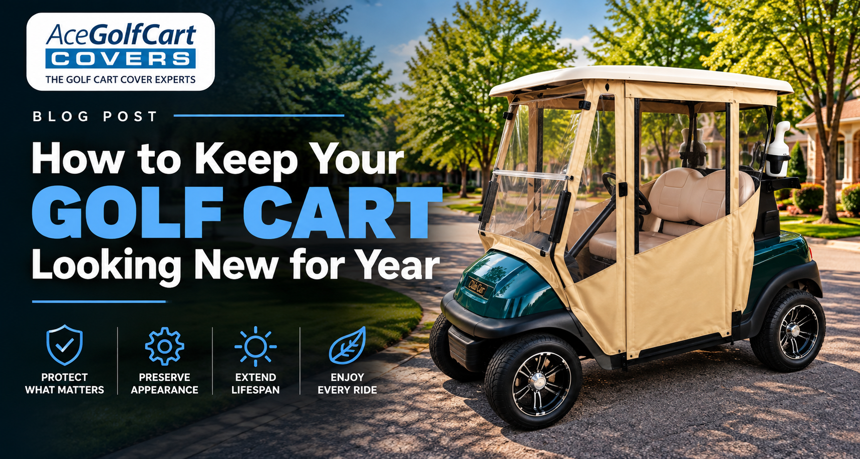 How to Keep Your Golf Cart Looking New for Year Ace Golf Cart: Best Golf Cart Covers for Sale